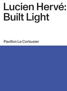 Lucien Hervé : built light Lucien Hervé : built light