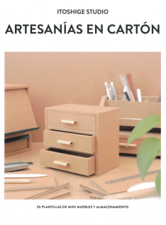 Artesanías en cartón : minimuebles y almacenamiento : 20 plantillas Artesanías en cartón : minimuebles y almacenamiento : 20 plantillas
