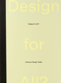 Design for all? : inclusive design today Design for all? : inclusive design today